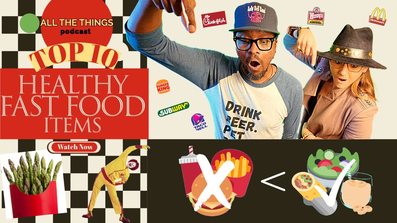 Top 10 Healthy Fast Food Items Top 10 Healthy Fast Food Items