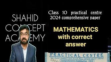 Class 10 Mathematics Practical Centre 2024 Comprehensive exam solved Mcqs Karachi Board | Sir Shahid