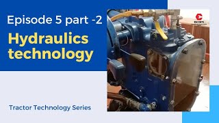 Hydraulics Technology Episode 5 Part-2 | Tractor Technology Series