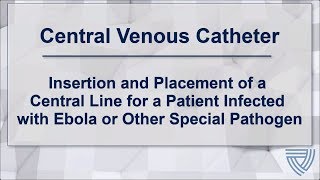 NETEC: Central Venous Catheter in a Special Pathogen Isolation Area
