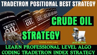 Crude oil Trading Strategy Tradetron | Crudeoil Scalping Strategy Tradetron |justdoalgo crudeoil