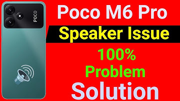 Poco M6 Pro 5G Speaker Not Working Problem | How to Solve Speaker Problem in Poco M6 Pro 5G Mobile