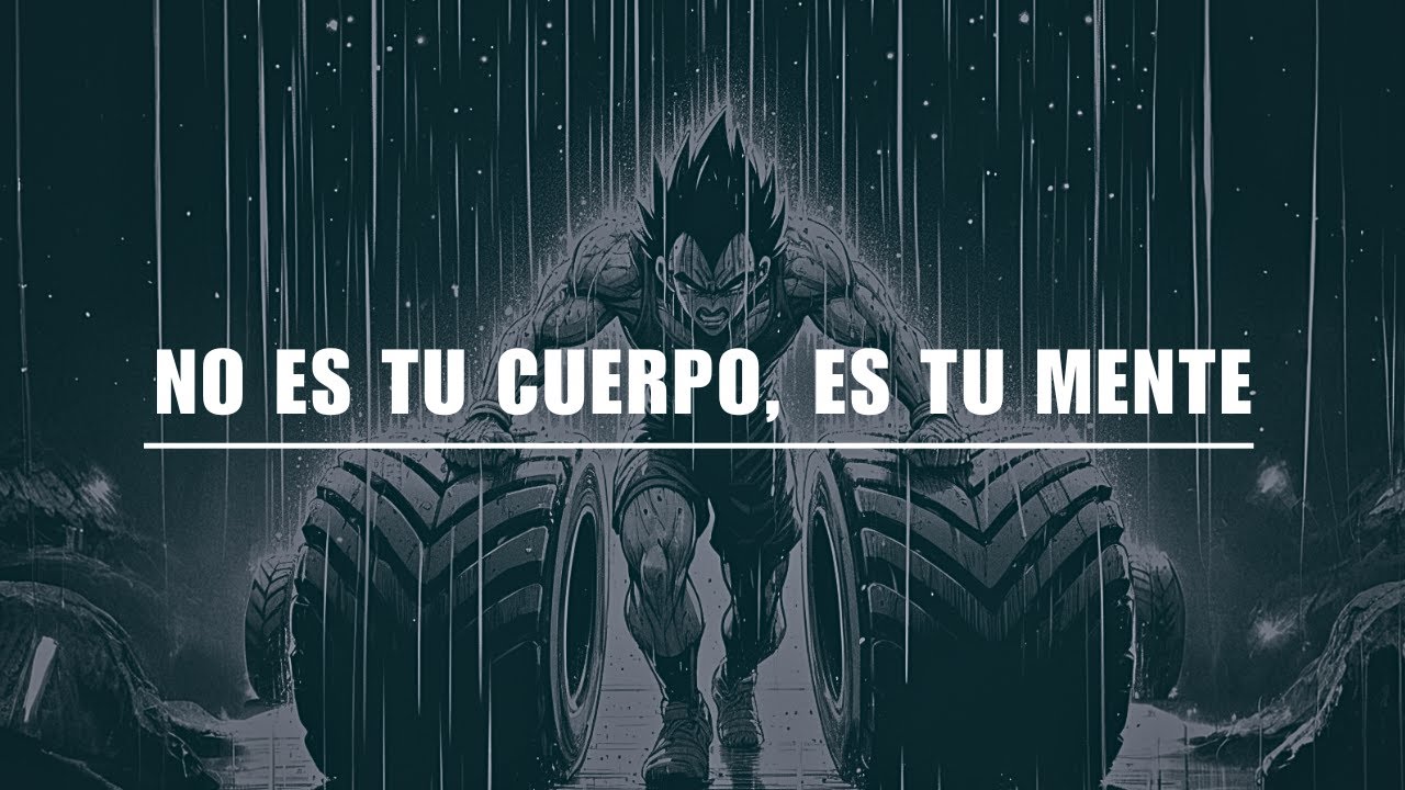 TU CUERPO PUEDE CON CASI TODO… ES TU MENTE LA QUE SE RINDE