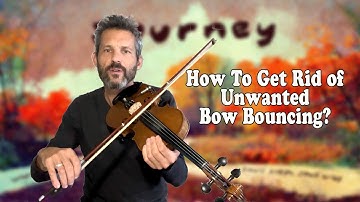 How to get rid of unwanted bow bouncing - Fiddle Lesson
