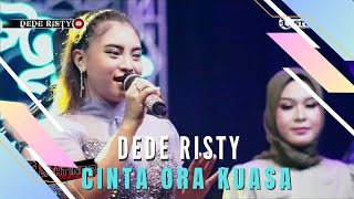 CINTA ORA KUASA Voc DEDE RISTY I LIVE MUSIC “DEDE RISTY” GANJENE PANTURA I