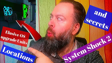 TIPS Video: OS Upgrade Station Locations and 2 Secrets - A noob plays System Shock 2