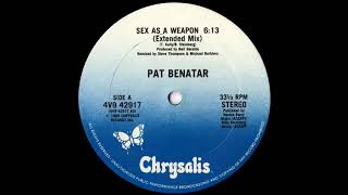 Video thumbnail of "Pat Benatar - Sex As A Weapon (Extended Mix) 1985"