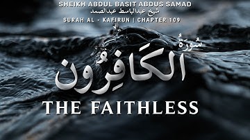 Quran: Surat Al-Kafirun by Abdul Basit Abdus Samad | تلاوة سورة الكافرون للشيخ عبد الباسط عبد الصمد