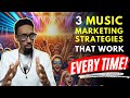 3 successful music marketing strategies that work everytime