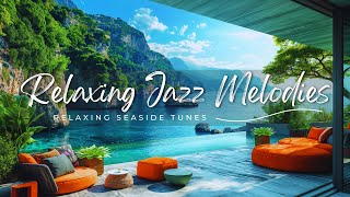 Seaside Smooth Jazz Calm  Sweet Jazz for Serene Work, Study & Relaxation  Relaxing Seaside Tunes