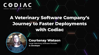 A Veterinary Software Company’s Journey to Faster Deployments with Codiac