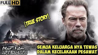 KISAH NYATA❗PERJUANGAN SEORANG AYAH MENUNTUT KEADILAN || Alur Film Aftermath