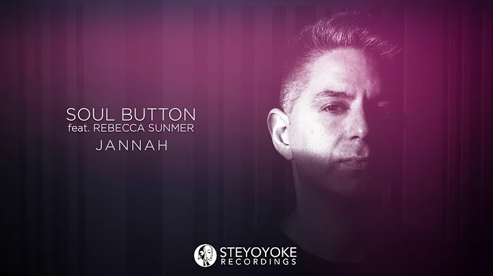 Soul Button - Jannah feat. Rebecca Sumner (Origina...