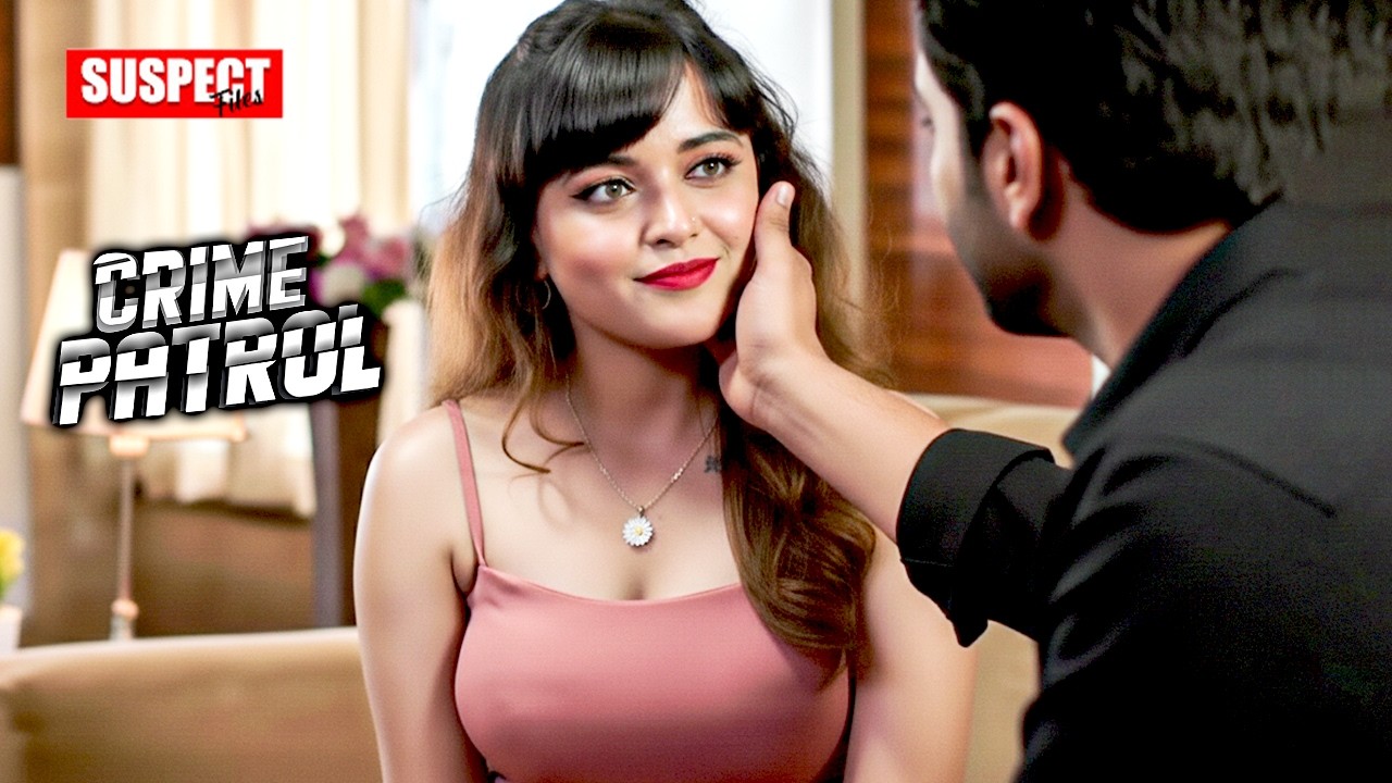 ऑफिस वाले बॉयफ्रेंड के साथ होटल में बिताई रात | Crime Patrol | क्राइम पेट्रोल | #newvideo | #2026