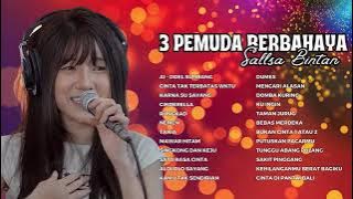 LAGU SANTAI SALLSA BINTAN x 3 PEMUDA BERBAHAYA SELENDANG BIRU DOLA KARNA SU SAYANG | FULL ALBUM 2024