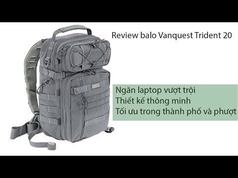 Video Đánh giá balo chiến thuật Vanquest Trident 20. Rất hợp... - youtube