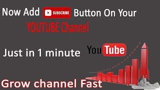 How to Add Subscribe button in videos | Subscribe Button | Grow channel & gain Subscriber