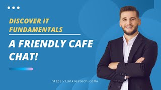 JT-02 :: Exploring the Fundamentals of Information Technology - A Cafe Chat screenshot 5