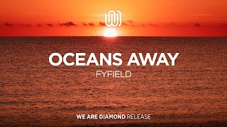 FYFIELD - Oceans Away