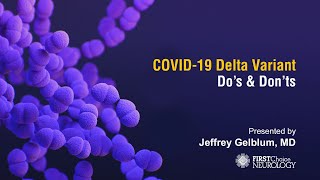 Covid-19 Delta Variant – First Choice Neurology – Jeffrey Gelblum, MD