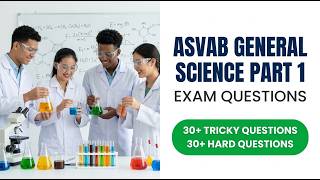 Asvab general science part 1 Exam Questions 2026 Pass Your Military Test Fast And Easy