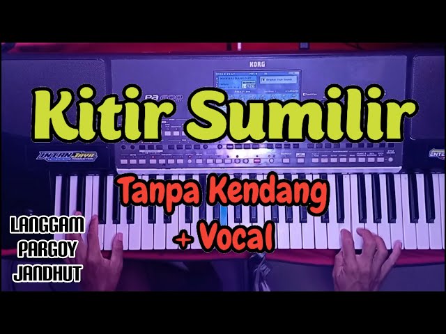 KITIR SUMILIR - TANPA KENDANG + VOCAL class=
