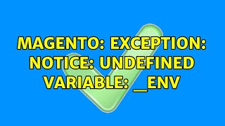 Magento: Exception: Notice: Undefined variable: _ENV