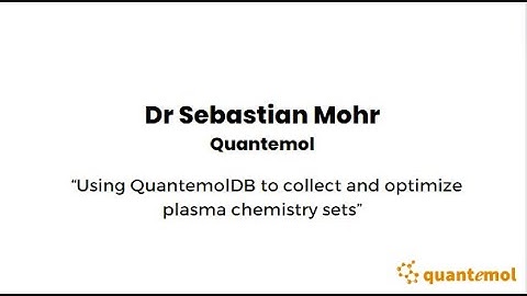 Quantemol Online Workshop “Using QuantemolDB to collect and optimize plasma chemistry sets”