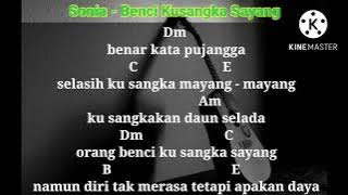Lirik Lagu dan Kunci Gitar Benci Kusangka Sayang - Sonia