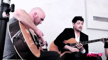 The Script - "For The First Time" & "Together We Cry" (Perez Hilton Exclusive Performance)