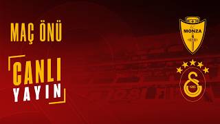 🔴 CANLI YAYIN | AC Monza - Galatasaray Maç Önü Yayını