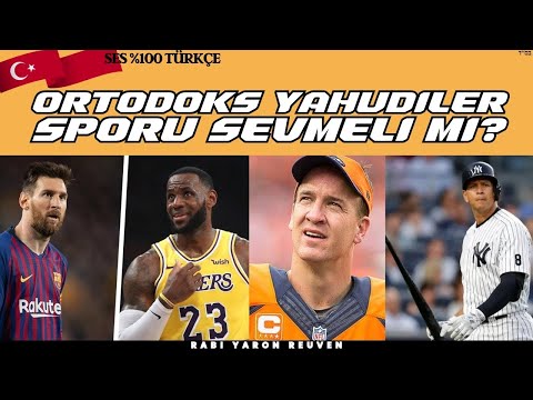 Ortodoks Yahudiler Spor Sevmeli mi?