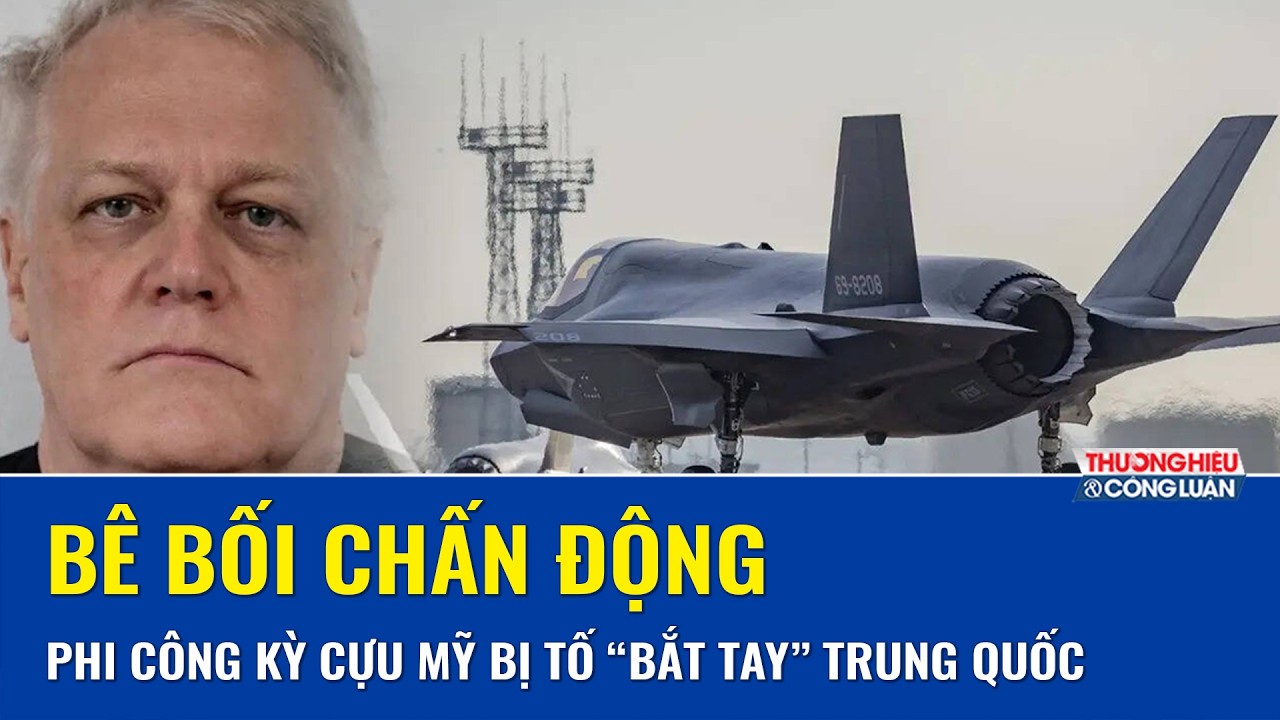 Cựu phi công Mỹ bị “tóm gọn” vì huấn luyện chiến đấu cơ cho Trung Quốc, lộ bí mật quân sự chấn động