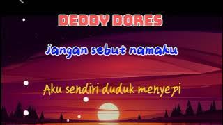 Deddy Dores - jangan sebut namaku