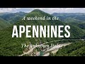 How to plan a perfect WEEKEND in the APENNINES