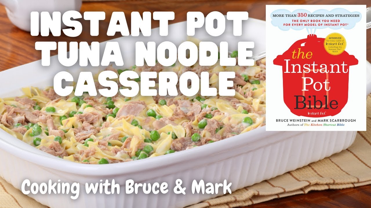 Instant Pot Tuna Noodle Casserole Instant Pot Teacher