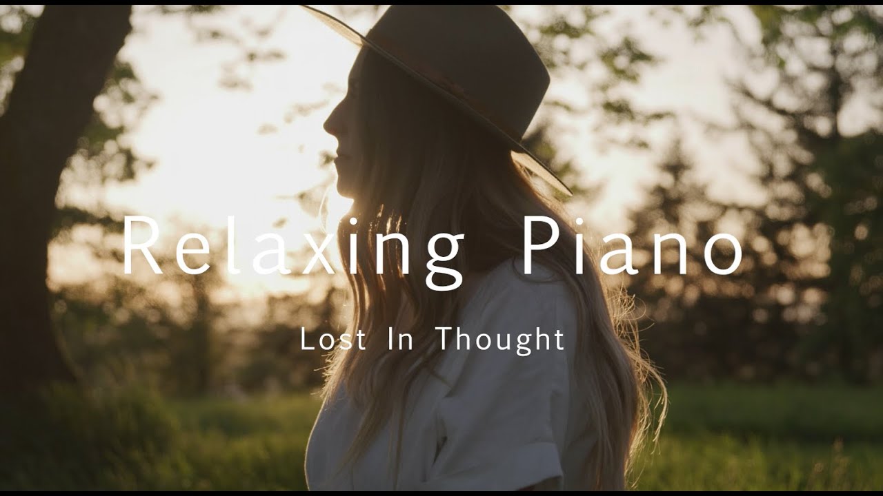 relaxing-piano-music-lost-in-thought-calming-music-beautiful-music