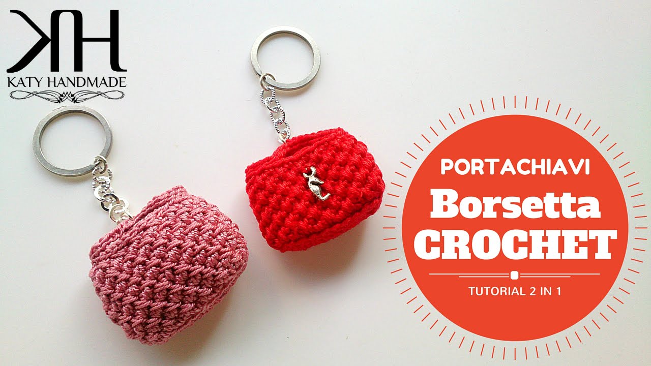 Borsa Crochet Portachiavi Keychains Crochet Bag Katy Handmade Youtube