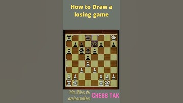 how to draw a losing game #shorts #chesstak