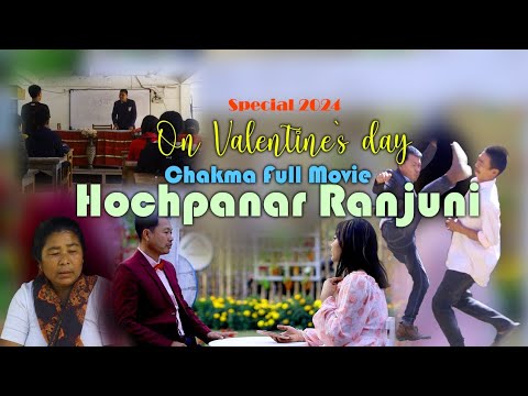 Hochpana Ranjuni       Chakma Full Movie 2024