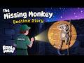 BEST Bedtime Story for Kids 💤 The Missing Monkey 😮 🐒