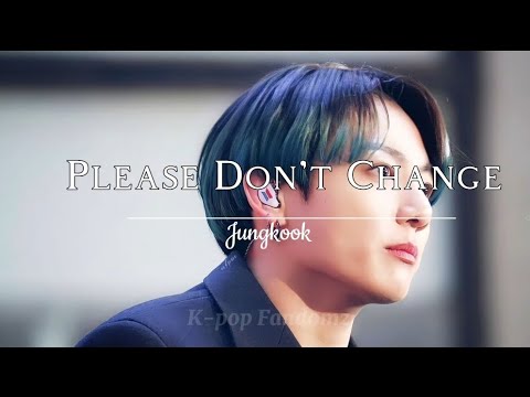 PLEASE DONT CHANGE| Jungkook GOLDEN (with lyrics) - YouTube
