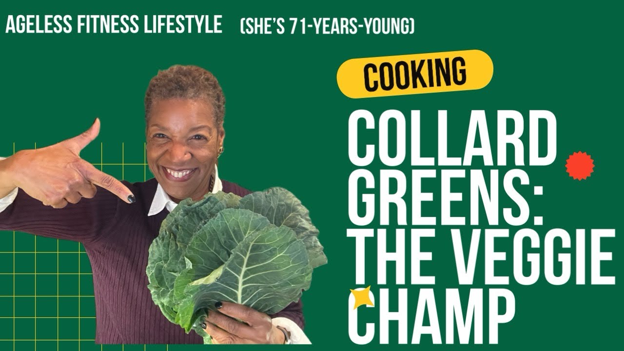 Plant-based Eating - Collard Greens: The Veggie Champ 