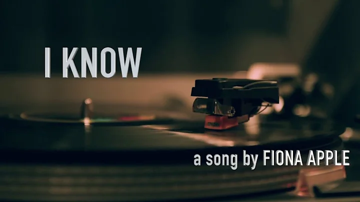 I Know (by Fiona Apple) - Cover by Leo Wolfe