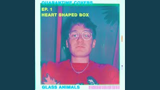 Vignette de la vidéo "Glass Animals - Heart-Shaped Box"