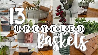 13 Upcycled Baskets | Thrift Flips | Spring Decor | Functional Home Decor