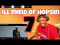 Hopsin - ILL MIND OF HOPSIN 7 | REACTION