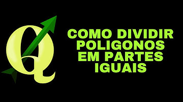 Como dividir polígonos em partes iguais