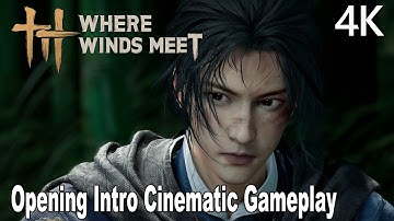 Where Winds Meet Opening Intro Cinematic Gameplay 4K