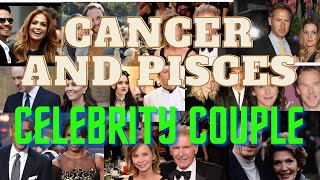 Cancer and Pisces celebrity couple